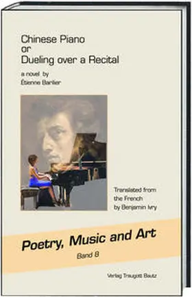 Barilier / Günther |  Chinese Piano or Dueling over a Recital a novel | Buch |  Sack Fachmedien