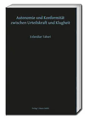 Tabari |  Autonomie und Konformität zwischen Urteilskraft und Klugheit | Buch |  Sack Fachmedien