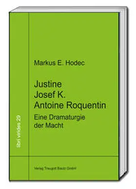 Hodec |  Justine – Josef K. – Antoine Roquentin | Buch |  Sack Fachmedien