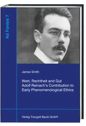 Smith / Feldes / Fritz |  Wert, Rechtheit und Gut Adolf Reinach’s Contribution to Early Phenomenological Ethics | Buch |  Sack Fachmedien