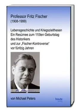 Peters | Professor Fritz Fischer (1908-1999) | Buch | 978-3-95948-326-1 | www.sack.de