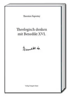 Paprotny |  Theologisch denken mit Benedikt XVI. | Buch |  Sack Fachmedien