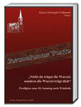 Goßmann |  "Nicht du trägst die Wurzel, sondern die Wurzel trägt dich" | Buch |  Sack Fachmedien