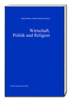 Bellers / Porsche-Ludwig |  Wirtschaft, Politik und Religion | Buch |  Sack Fachmedien