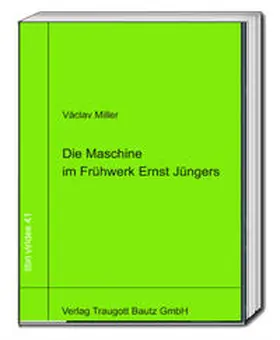 Miller |  Die Maschine im Frühwerk Ernst Jüngers | Buch |  Sack Fachmedien