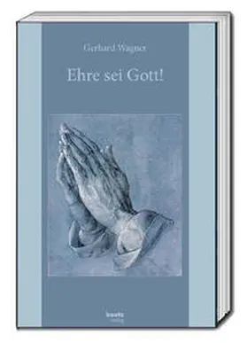 Gutschmidt / Wagner |  Ehre sei Gott! | Buch |  Sack Fachmedien