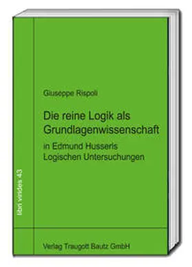 Rispoli / Sepp |  Die reine Logik als Grundlagenwissenschaft in Edmund Husserls Logischen Untersuchungen | eBook | Sack Fachmedien