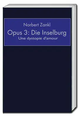 Zankl |  Opus 3: Die Inselburg | eBook | Sack Fachmedien