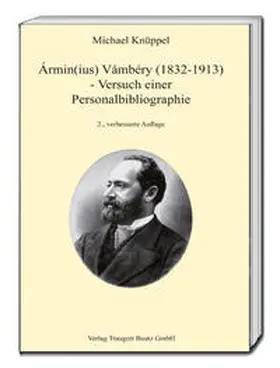 Knüppel |  Ármin(ius) Vámbéry (1832-1913) -Versuch einer Personalbibliographie | eBook | Sack Fachmedien