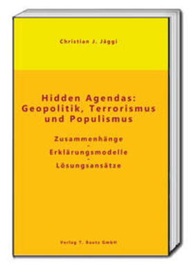 Jäggi | Hidden Agendas: Geopolitik, Terrorismus und Populismus | E-Book | sack.de