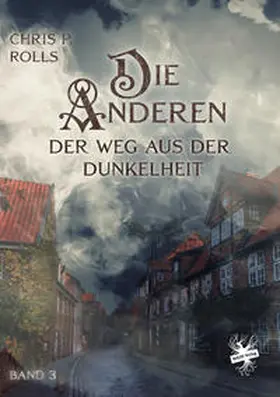 Rolls |  Die Anderen 03: Der Weg aus der Dunkelheit | Buch |  Sack Fachmedien