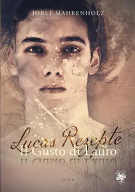 Mahrenholz |  Il Gusto di Lauro / Il Gusto di Lauro – Lucas Rezepte | Buch |  Sack Fachmedien