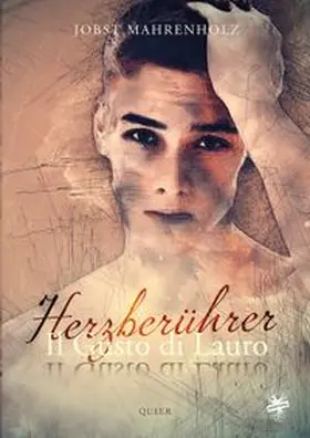 Mahrenholz |  Il Gusto di Lauro / Il Gusto di Lauro – Herzberührer | eBook | Sack Fachmedien