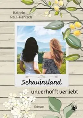 Paul-Hanisch |  Schauinsland - unverhofft verliebt | Buch |  Sack Fachmedien