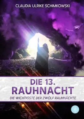 Schimkowski |  Die 13. Rauhnacht | Buch |  Sack Fachmedien