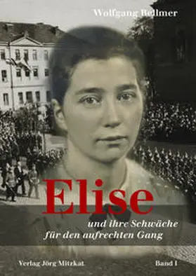 Bellmer |  Elise-Trilogie / Elise und ihre Schwäche für den aufrechten Gang | Buch |  Sack Fachmedien