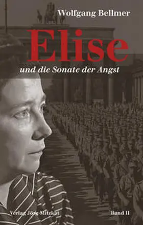 Bellmer |  Elise und die Sonate der Angst | Buch |  Sack Fachmedien