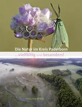 Arjes / Lakmann / Rüther |  Die Natur im Kreis Paderborn ... vielfältig und besonders! | Buch |  Sack Fachmedien