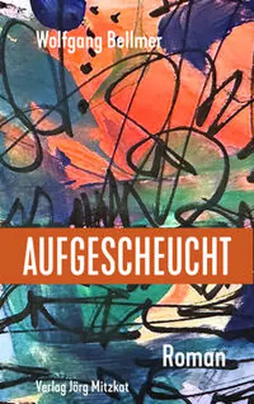 Bellmer |  Aufgescheucht | Buch |  Sack Fachmedien
