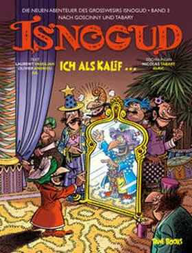 Vassilian / Andrieu / Rohleder |  Isnogud: Ich als Kalif ... (Die neuen Abenteuer des Großwesirs Isnogud, Band 3) | Buch |  Sack Fachmedien