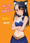 Nanashi / Rohleder |  Neck mich nicht, Nagatoro-san - Band 06 | Buch |  Sack Fachmedien