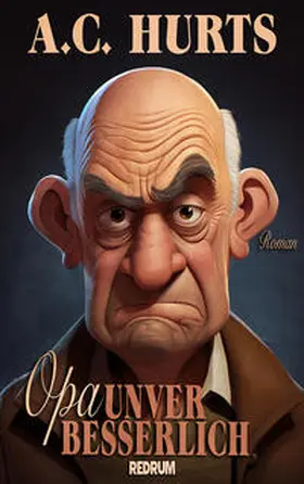 Hurts / Cassano |  Opa Unverbesserlich | Buch |  Sack Fachmedien