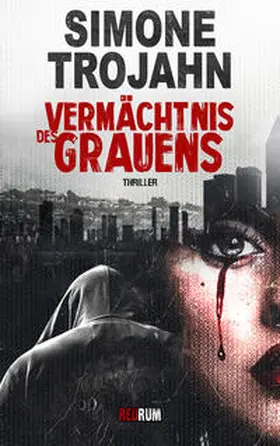 Trojahn |  Das Vermächtnis des Grauens | Buch |  Sack Fachmedien