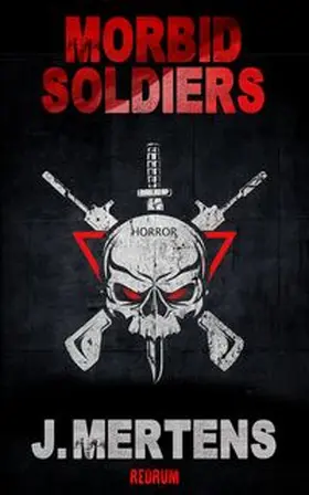 Mertens |  Morbid Soldiers | Buch |  Sack Fachmedien
