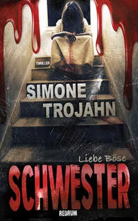 Trojahn |  Liebe böse Schwester | Buch |  Sack Fachmedien