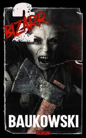 Baukowski |  Bizarr 2 | Buch |  Sack Fachmedien