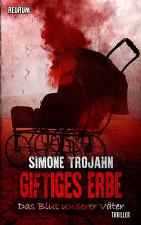 Trojahn |  Giftiges Erbe | Buch |  Sack Fachmedien