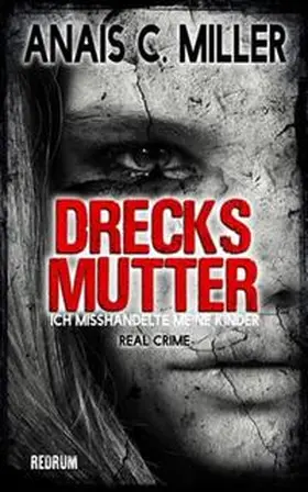 C. Miller |  Drecksmutter | Buch |  Sack Fachmedien