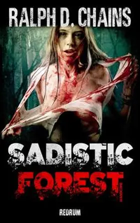 Chains |  Sadistic Forest | Buch |  Sack Fachmedien