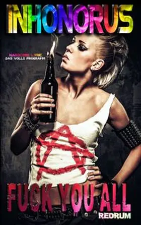 Inhonorus |  Fuck You All | Buch |  Sack Fachmedien