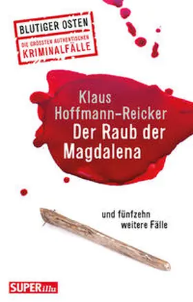 Hoffmann-Reicker |  Der Raub der Magdalena | Buch |  Sack Fachmedien
