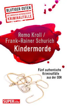 Kroll / Schurich |  Kindermorde (Blutiger Osten Band 73) | Buch |  Sack Fachmedien