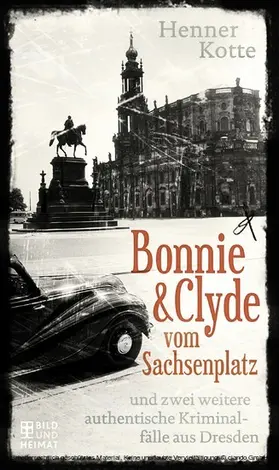Kotte | Bonnie & Clyde vom Sachsenplatz | E-Book | www.sack.de