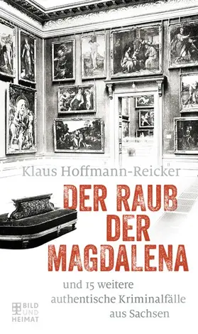 Hoffmann-Reicker |  Der Raub der Magdalena | eBook | Sack Fachmedien