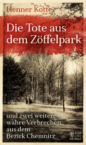 Kotte |  Die Tote aus dem Zöffelpark | eBook | Sack Fachmedien