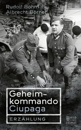 Böhm / Börner |  Geheimkommando Ciupaga | eBook | Sack Fachmedien