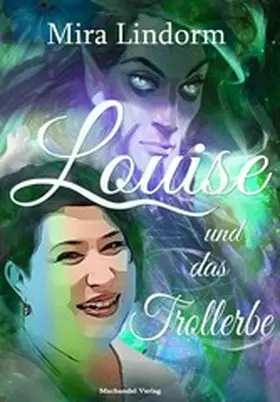 Lindorm |  Louise und das Trollerbe | eBook | Sack Fachmedien