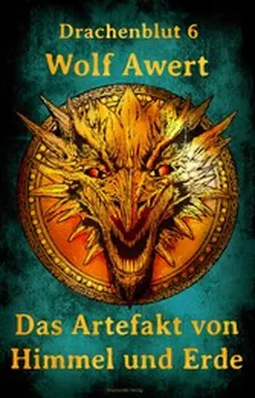 Awert |  Das Artefakt von Himmel und Erde | eBook | Sack Fachmedien