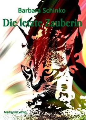 Schinko |  Die letzte Zauberin | Buch |  Sack Fachmedien