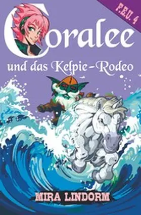 Lindorm |  Coralee und das Kelpie-Rodeo | eBook | Sack Fachmedien