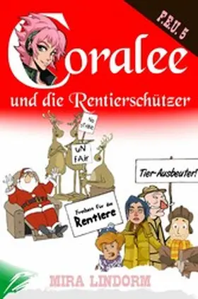 Lindorm |  Coralee und die Rentierschützer | eBook | Sack Fachmedien