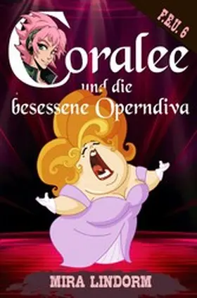 Lindorm |  Coralee und die besessene Operndiva | eBook | Sack Fachmedien