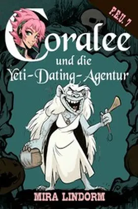 Lindorm |  Coralee und die Yeti-Dating-Agentur | eBook | Sack Fachmedien