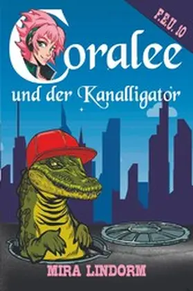 Lindorm |  Coralee und der Kanalligator | eBook | Sack Fachmedien