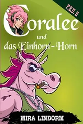 Lindorm |  Coralee und das Einhorn-Horn | eBook | Sack Fachmedien
