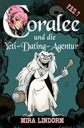 Lindorm |  Coralee und die Yeti-Dating-Agentur | Buch |  Sack Fachmedien